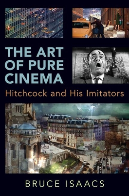 Read The Art of Pure Cinema: Hitchcock and His Imitators - Bruce Isaacs file in PDF