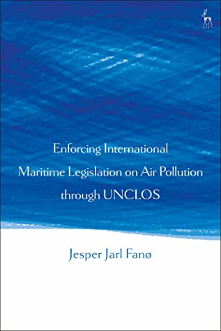 Download Enforcing International Maritime Legislation on Air Pollution through UNCLOS - Jesper Jarl Fanø file in ePub