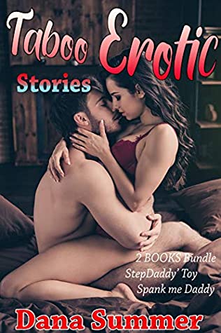 Download Taboo Erotic Stories: 2 Books in 1 StepDaddy's Toy and Spank Me Daddy ( Erotic Explicit Taboo Story ) (Fertile Taboo Brats) - Dana Summer | PDF