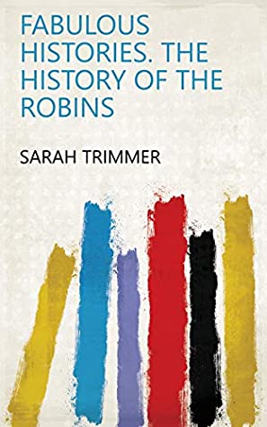 Download Fabulous histories. The history of the robins - Sarah Trimmer | PDF