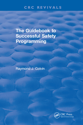 Full Download The Guidebook to Successful Safety Programming - Raymond J. Colvin file in ePub