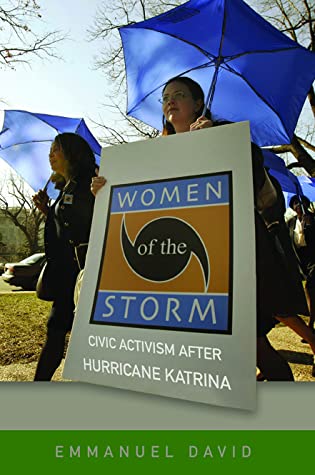 Download Women of the Storm: Civic Activism after Hurricane Katrina - Emmanuel David file in PDF